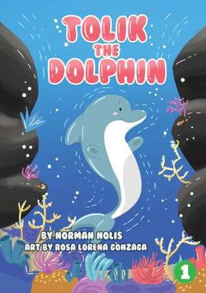 Tolik The Dolphin de Norman Nollis
