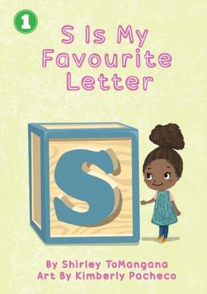 S is my Favourite Letter de Shirley Tomangana