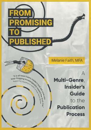 From Promising to Published de Melanie Faith