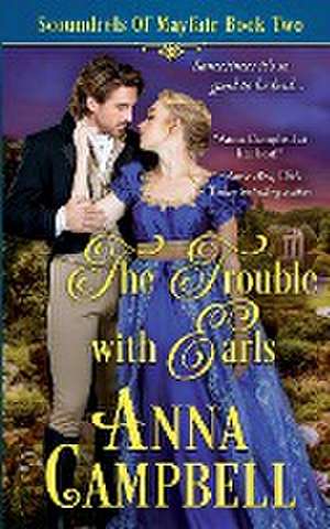 The Trouble with Earls de Anna Campbell