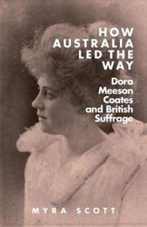 HOW AUSTRALIA LED THE WAY de Myra Scott