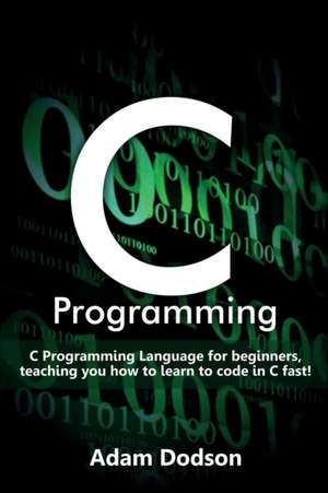 C Programming de Adam Dodson