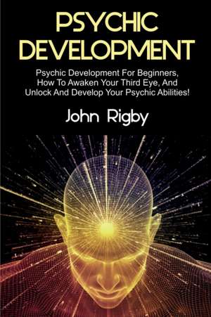 Psychic Development de John Rigby