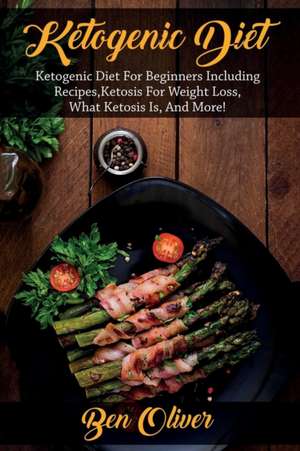 Ketogenic Diet de Ben Oliver