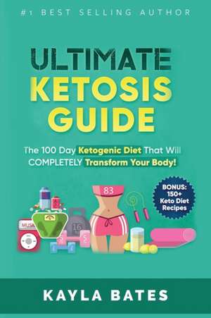 Ultimate Ketosis Guide de Kayla Bates