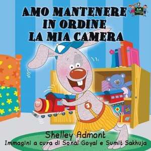 Amo mantenere in ordine la mia camera de Shelley Admont