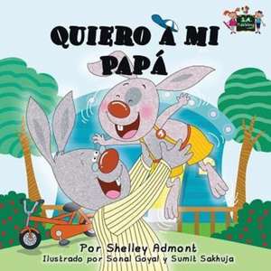 Quiero a mi Papá de Shelley Admont