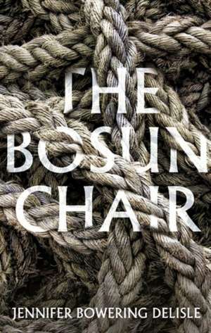 Bosun Chair de Jennifer Bowering Delisle