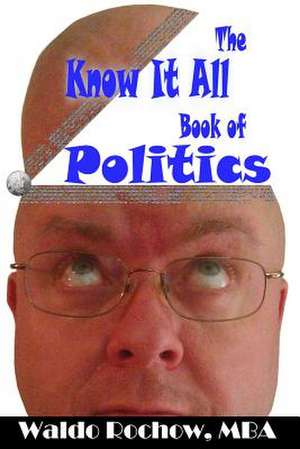 The Know It All Book of Politics