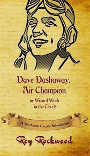 Dave Dashaway, Air Champion de Workman Classic Schoolbooks