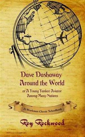 Dave Dashaway Around the World de Workman Classic Schoolbooks