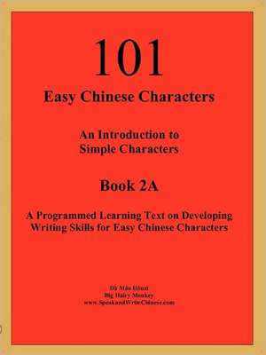 101 Easy Chinese Characters de Huzi Mo D