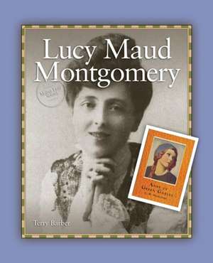 Lucy Maud Montgomery de Terry Barber