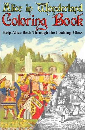 Alice in Wonderland Coloring Book: Help Alice Back Through the Looking-Glass (Abridged) (Engage Books) de Lewis Carroll