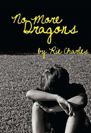 No More Dragons de Rie Charles