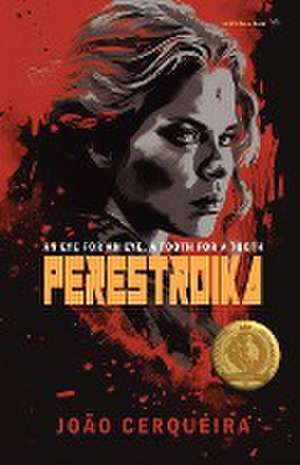 Perestroika - An Eye for an Eye, a Tooth for a Tooth de Joao Cerqueira