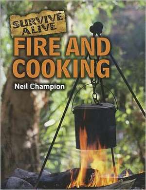 Fire and Cooking de Neil Champion