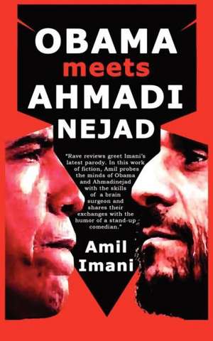 Obama Meets Ahmadinejad de Amil Imani