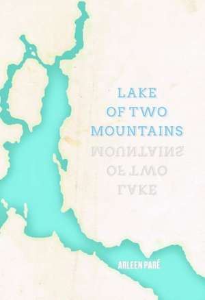 Lake of Two Mountains de Arleen Pare