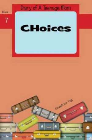 Choices de Elizabeth Ann Trigg