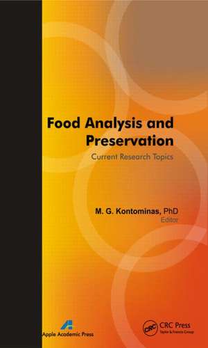 Food Analysis and Preservation: Current Research Topics de Michael G. Kontominas