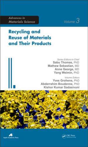 Recycling and Reuse of Materials and Their Products de Yves Grohens