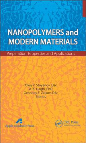 Nanopolymers and Modern Materials: Preparation, Properties, and Applications de Oleg V. Stoyanov