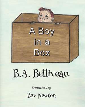 A Boy in A Box de B. a. Belliveau