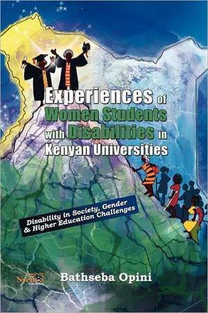 Experiences of Women Students with Disabilities in Kenyan Universities de Opini Bathseba