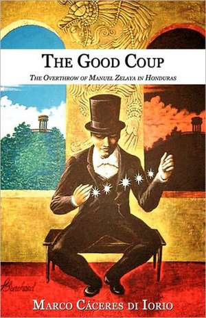 The Good Coup de Marco Caceres Di Iorio