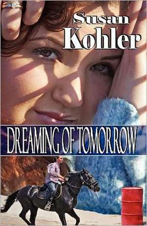 Dreaming of Tomorrow de Susan Kohler