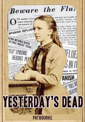 Yesterday's Dead de Pat Bourke