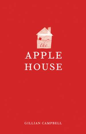 The Apple House de Gillian Campbell