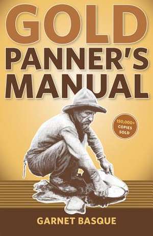 Gold Panner's Manual de Garnet Basque