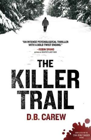 The Killer Trail de D. B. Carew