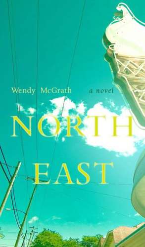 North East de Wendy McGrath