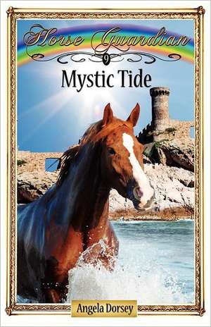 Mystic Tide de Angela Dorsey