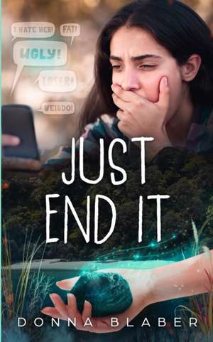 Just End It de Donna Blaber