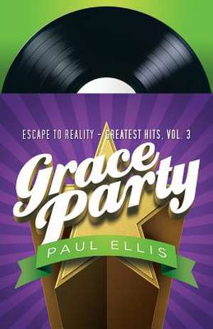 Grace Party de Paul Ellis