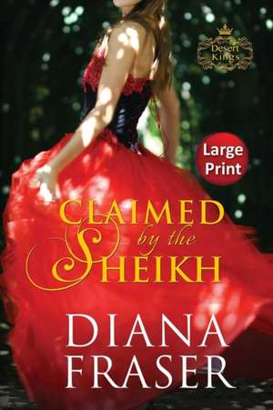 Claimed by the Sheikh de Diana Fraser