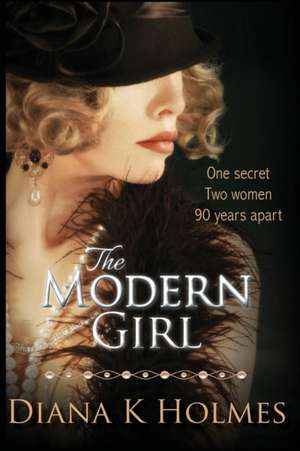 The Modern Girl de Diana K Holmes