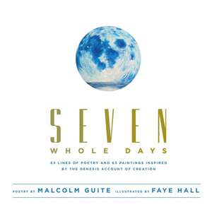 Seven Whole Days de Malcolm Guite