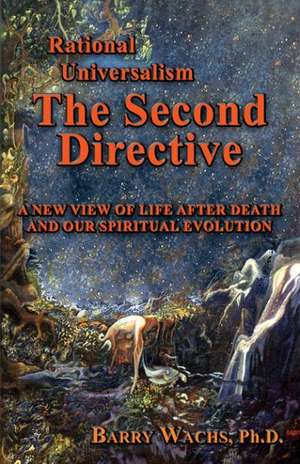 Rational Universalism, the Second Directive de Barry Wachs