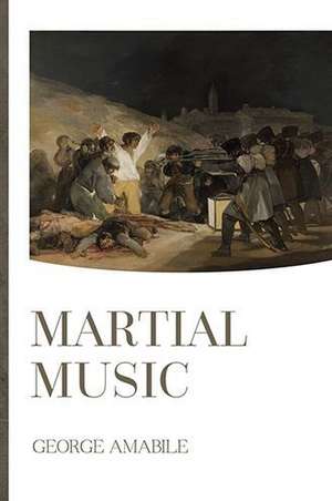 Martial Music de George Amabile