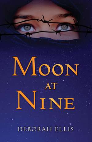 Moon at Nine de Deborah Ellis