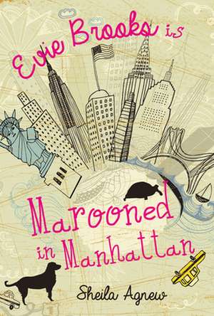 Evie Brooks Is Marooned in Manhattan de Sheila Agnew