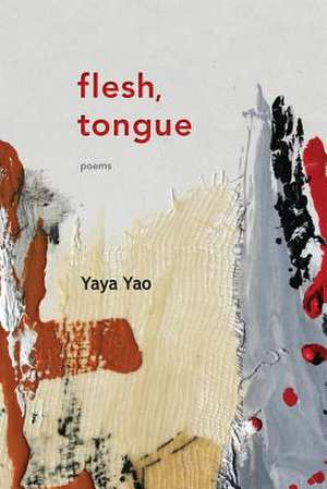 Flesh, Tongue de Yaya Yao