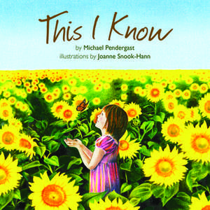 This I Know de Michael Pendergast