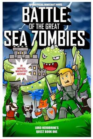 Battle of the Great Sea Zombies de Herobrine, Lord