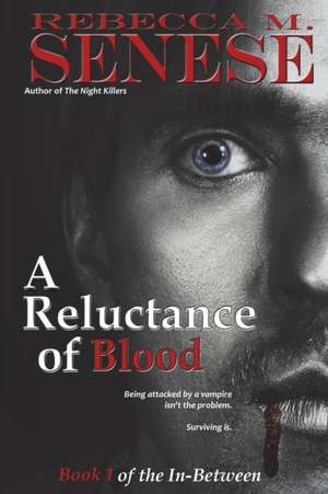 A Reluctance of Blood de Rebecca M. Senese